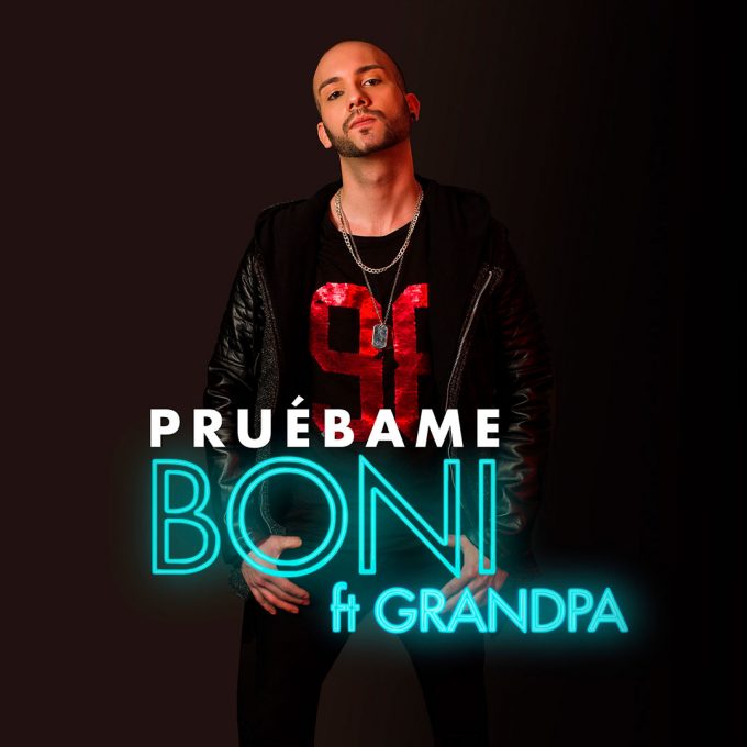 Pruébame – BONI ft Grandpa